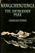 02A Kangchenjunga The Untrodden Peak book cover - Kangchenjunga First Ascent In 1955 * by Charles Evans. The leader of the British expedition details at length the logistical challenges of the large-scale siege of the first successful climb of…