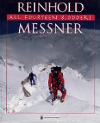16A All Fourteen 8000ers book cover - Kangchenjunga Northeast Ridge **** by Reinhold Messner. Published 1999. Messner briefly details his ascents of all 14 8000m peaks, documented with his photos. He also includes route diagrams…