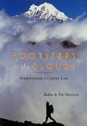 04A Footsteps In The Clouds book cover **** by Pat and Baiba Morrow. Published 1999. The authors lead a team of climbers to replicate the historic trek around Kangchenjunga made in 1899 by British…