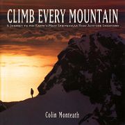 05A Climb Every Mountain book cover - Drummond Peak New Zealand **** by Colin Monteath. Published 2006. Details 12 treks - Greenland, climbing Chongtar near K2 North Face, New Zealand Alps, Everest Kangshung East Face, Mount…