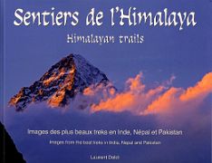 06A Himalayan Trails Sentiers de lHimalaya book cover - K2 Sunset From Concordia **** by Laurent Doldi. Published 2006. In French and English. A large soft-cover photo book detailing 10 treks: K2 Base Camp, Ladakh to Zanskar, Kinnaur Spiti,…